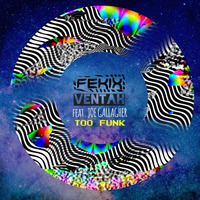 TOO FUNK Fekix,Ventah ft Joe Gallagher