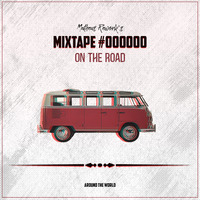 Mixtape #000000 (On The Road) by Matheus Rework's