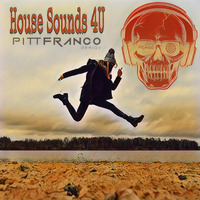 House Sounds4U by Pitt Franco 18 by Pitt Franco