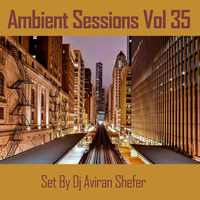 Ambient Sessions Vol 35 by Aviran's Music Place