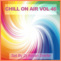 Chill On Air Vol 46 by Aviran's Music Place