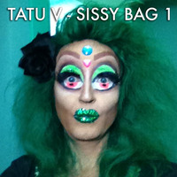 Tatu V - Sissy Bag 1 by Tatu V