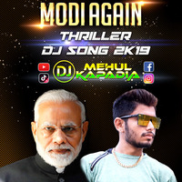 Namo Again 2019 x Narendra Modi Thriller DJ Song x (Latest_DJ_Remix) DJ Mehul Kapadia by 🔥 DJ Mehul Kapadia 🔥