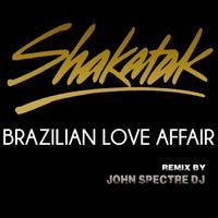 Shakatak(John Spectre remix)-Brazilian Love Affair by John Spectre