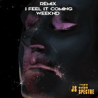 John Spectre Remix Weekned-I Feel It Coming by John Spectre