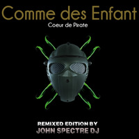 Comme des Enfant ( john Spectre Remix)-Coeur de Pirate by John Spectre