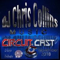 CircuitCast 1118 - Disco Tribute by DJ Chris Collins