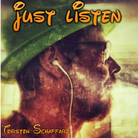 just listen by Torsten Schaffarz