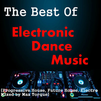 The Best Of Electronic Dance Music 11-2018 (Mixed By Max Torque) by DJ Max Torque