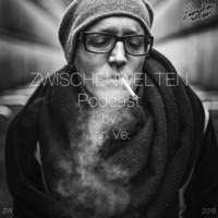 Zwischenwelten Podcast 024 - Jan Ve by Zwischenwelten
