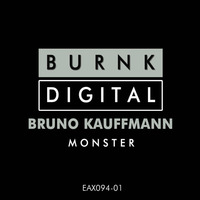 BRUNO KAUFFMANN - MONSTER (ORIGINAL MIX) by bruno kauffmann