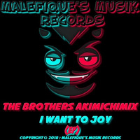 [MSMR019] The Brothers Akimichimix - I Want To Joy (Ep)