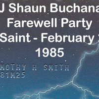 Shaun Buchanan Farewell Party @ The Saint - February 23, 1985 Part 1 of 2 by The Music Lives On