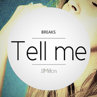 JJMillon - Tell Me by BreakBeat By JJMillon