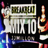 Breakbeat Mix 10 by BreakBeat By JJMillon