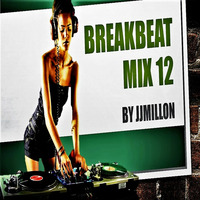 Breakbeat Mix 12 by BreakBeat By JJMillon