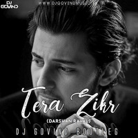 Tera Zikr (Darshan Raval) - DJ Govind Bootleg by DJ Govind