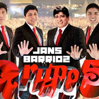 Grupo 5 Mix (Exitos) [Dj Jans Barrioz] by JANS BARRIOZ!
