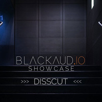 Disscut @ BLACKAUD.IO Showcase 14.04.2018 by Disscut