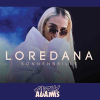 Sonnenbrille (Grzly Adams Edit) - Loredana by Grzly Adams