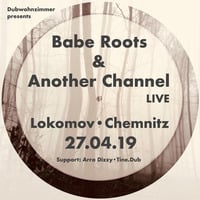 Dubwohnzimmer Series Vol. 2: Babe Roots &amp; Another Channel by Tine.Dub