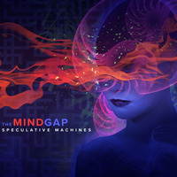 The Mind Gap by Speculative Machines