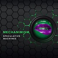 Mechanimism by Speculative Machines