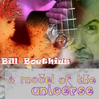 A model of the Universe by Bill Boethius