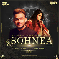 Sohnea - Miss Pooja feat. Millind Gaba - DJ Sam3dm SparkZ DJ Prks SparkZ by DJ Prks SparkZ