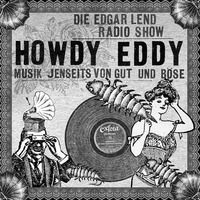 Howdy Eddy - Musik jenseits von Gut und Boese #101 by Pi Radio
