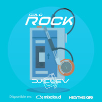 Dj Clev - Solo Rock Clasico (70, 80, 90tas) by Dj Clev (Peru)