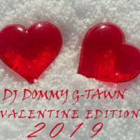 DJ DOMMY G-TAWN-VALENTINES EDITION 2019 (g-tawnn ent)mp3 by djdommygtawn