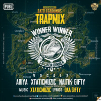PUBG  TrapMix - Ariya ft. Xtatic Muzic by worldsdj