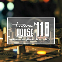 TownHOUSE 118~A seductive mix of Deep, Vocal &amp; Underground House by Jakarl