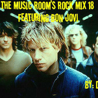 The Music Room's Rock Mix 18 - Featuring Bon Jovi (Mixed By: DJ Quincy Ortiz) by DJ Quincy  Ortiz