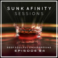 Sunk Afinity Sessions Episode 94 by Sunk Afinity Sessions by Japhet Be