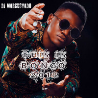THIS IS BONGO 2018 DJ MARCUSVADO by djmarcusvado