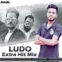 LUDO - Extra Hit Mix - DjAnjaN by Dj Anjan Ghatal