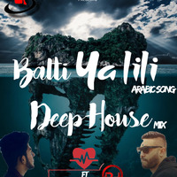 ··•●Balti - Ya Lili feat..Deep.House.Mix_-Dj Nimesha-Generation Djz™●•٠· by N Mash Remix