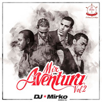 Mix Bachatas Aventura Vol 2 - Dj Mirko by Dj Mirko