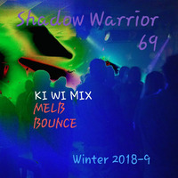 Shadow Warrior 69 - KI WI MIX - MELB BOUNCE - WINTER 2018-9 by shadowwarrior69