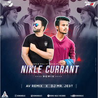 Nikle Currant Remix - AV Remix X DJ Mr.Jeet by RemiX HoliC Records®