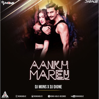 Aankh Marey (Remix) DJ MONS X DJ DIONE by RemiX HoliC Records®