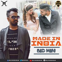 Made in India (Remix) - Bad Mani | Bollywood DJs Club by Bollywood DJs Club