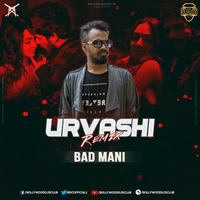 Urvashi (Remix) - Yo Yo Honey Singh - Bad Mani | Bollywood DJs Club by Bollywood DJs Club