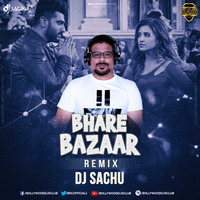Bhare Bazaar (Remix) - DJ Sachu | Bollywood DJs Club by Bollywood DJs Club