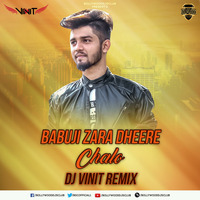 Babuji Zara Dheere Chalo - DJ Vinit (Remix) | Bollywood DJs Club by Bollywood DJs Club