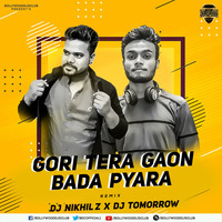 Gori Tera Gaon Bada Pyara (Remix) - DJ Nikhil Z X DJ Tomorrow | Bollywood DJs Club by Bollywood DJs Club