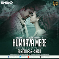 Humnava Mere (Fusion Bass) - SNEXO | Bollywood DJs Club by Bollywood DJs Club