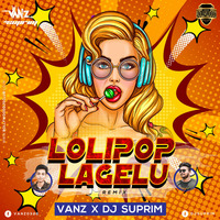 Lollipop Lagelu (Remix) - VANZ × SUPRIM | Bollywood DJs Club by Bollywood DJs Club
